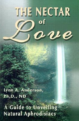 The Nectar of Love: A Guide to Unveiling Natural Aphrodisiacs