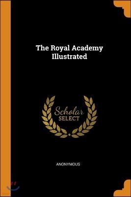 The Royal Academy Illustrated