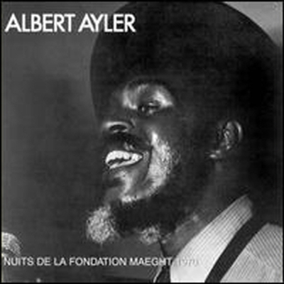 Albert Ayler - Nuits de La Fondation Maeght, 1970 (CD)