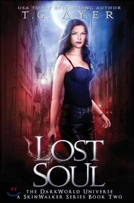 Infinite Ink Books Lost Soul: A SkinWalker Novel #2: A DarkWorld Series