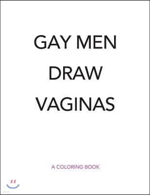 Gay Men Draw Vaginas Coloring Book