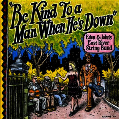 Eden & John's East River String Band - Be Kind To A Man When Hes Down (LP)