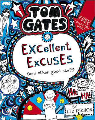 Tom Gates: Excellent Excuses (And Other Good Stuff