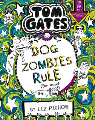 Tom Gates #11 : DogZombies Rule (For now...)