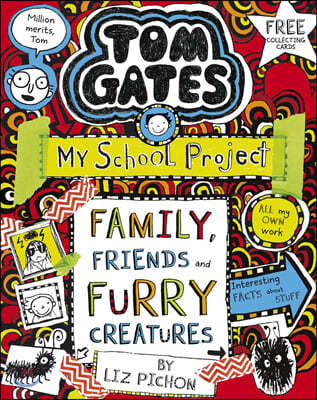 Tom Gates #12 : Family, Friends and Furry Creatures