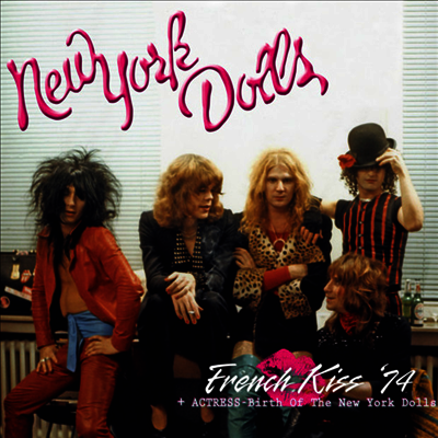 New York Dolls — French Kiss 74 + Actress - Birth Of New York Dolls (Deluxe Edition)(Gatefold Cover) 앨범 커버