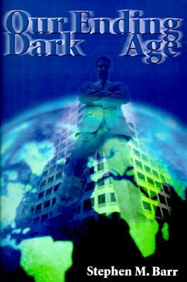 Our Ending Dark Age