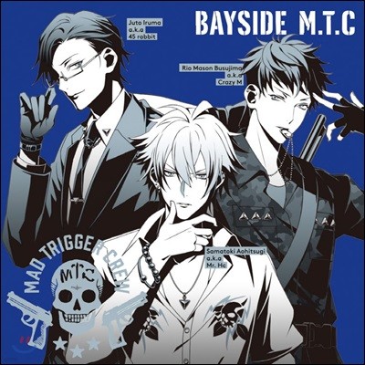 Mad Trigger Crew (ŵ Ʈ ũ) - Bayside M.T.C (Hypnosismic)