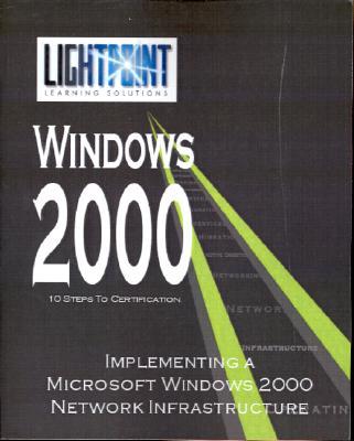 Implementing a Microsoft Windows 2000 Network Infrastructure