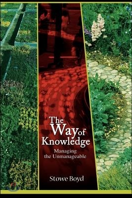 The Way of Knowledge: Managing the Unmanageable