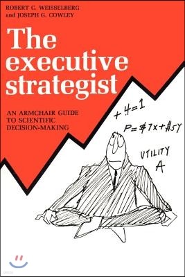 The Executive Strategist: An Armchair Guide to Scientific Decision-Making