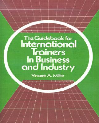 The Guidebook for International Trainers in Business and Industry