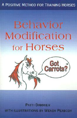 Behavior Modification for Horses: A Positive Method for Training Horses