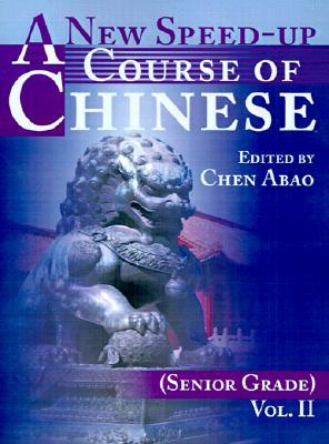 A New Speed-Up Course of Chinese (Senior Grade): Volume II