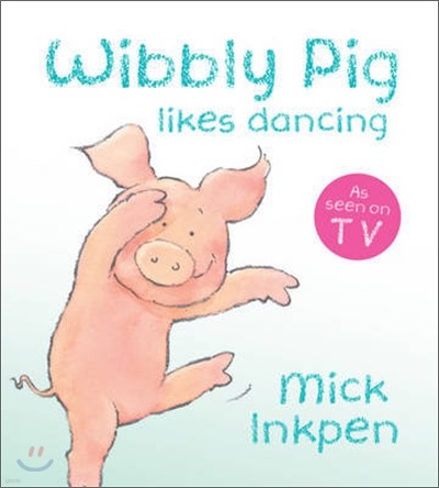 Wibbly Pig Can Dance