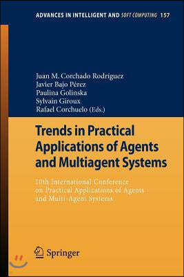 Trends in Practical Applications of Agents and Multiagent Systems: 10th International Conference on Practical Applications of Agents and Multi-Agent S