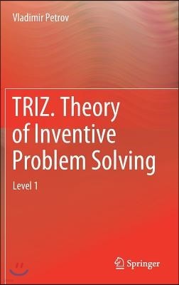 Triz. Theory of Inventive Problem Solving: Level 1