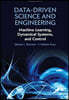 Data-Driven Science and Engineering: Machine Learning, Dynamical Systems, and Control