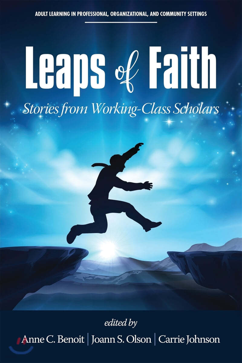 Leaps of Faith: Stories from Working-Class Scholars