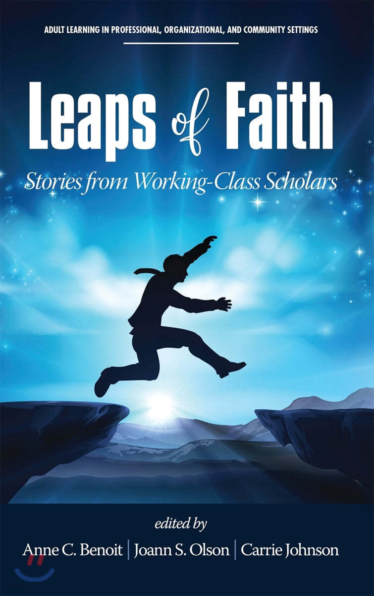 Leaps of Faith: Stories from Working-Class Scholars