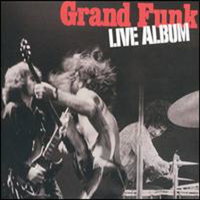 Grand Funk Railroad - Live Album (Remastered)(CD)