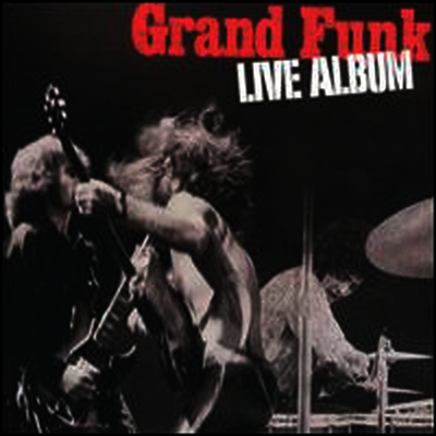 Grand Funk Railroad - Live Album (Remastered)(CD)