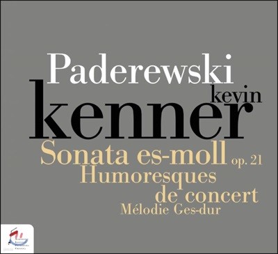 Kevin Kenner 파데레프스키: 피아노 소나타, 유모레스크 (Paderewski: Piano Sonata Op.21, Humoresques de concert)