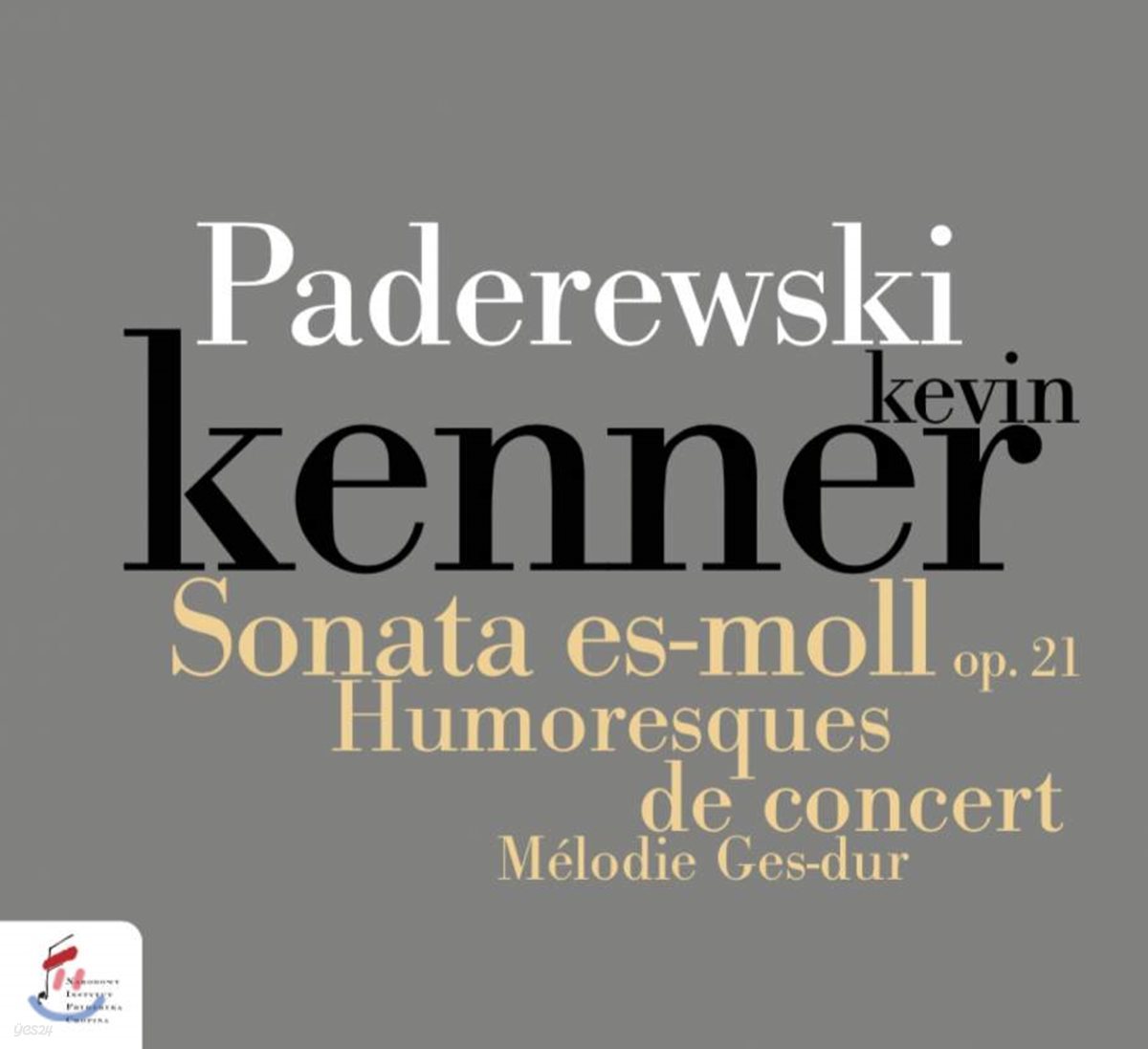 Kevin Kenner 파데레프스키: 피아노 소나타, 유모레스크 (Paderewski: Piano Sonata Op.21, Humoresques de concert)