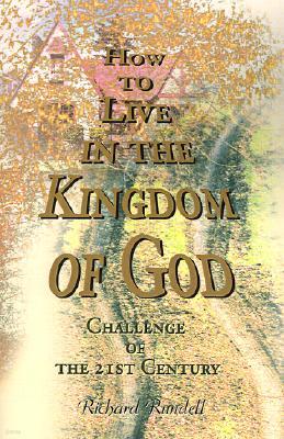 How to Live in the Kingdom of God: Challenge of the 21st Century