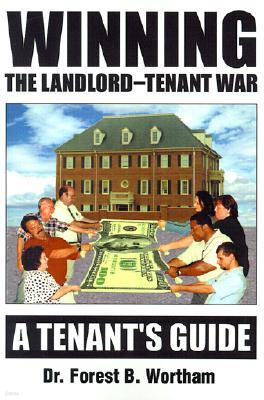 Winning the Landlord-Tenant War: A Tenants Guide