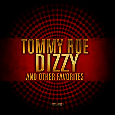 Tommy Roe - Dizzy & Other Favorites (Remastered)(CD-R)