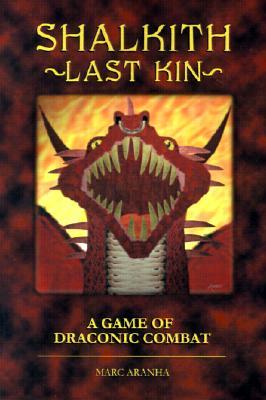 Shalkith -Last Kin-: A Game of Draconic Combat