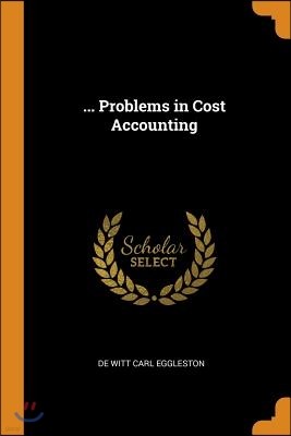 ... Problems in Cost Accounting