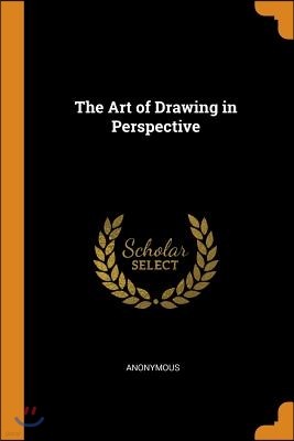 The Art of Drawing in Perspective