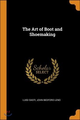 The Art of Boot and Shoemaking