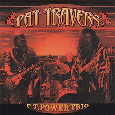 Pat Travers - P.T. Power Trio (CD)