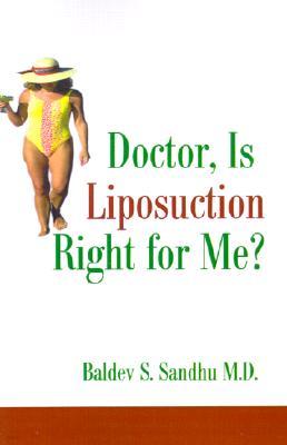 Doctor, Is Liposuction Right for Me?