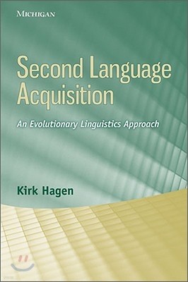 Second Language Acquisition: An Evolutionary Linguistics Approach