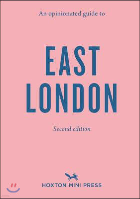East London 2: An Opinionated Guide