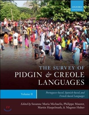 The Survey of Pidgin and Creole Languages Volume II Portuguese-Based, Spanish-Based, and French-Based