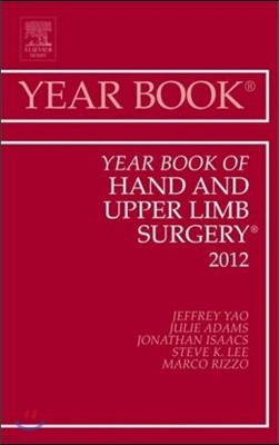 Year Book of Hand and Upper Limb Surgery 2012: Volume 2012