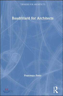 Baudrillard for Architects