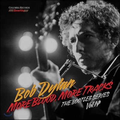 Bob Dylan ( ) - More Blood, More Tracks: The Bootleg Series Vol. 14