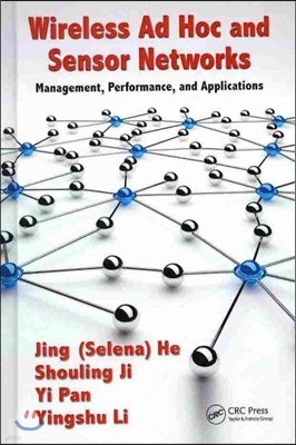 Wireless Ad Hoc and Sensor Networks: Management, Performance, and Applications