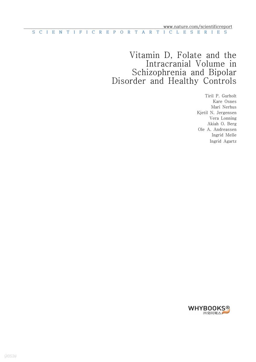 Vitamin D, Folate and the Intracranial Volume in Schizophrenia and Bipolar Disorder and Healthy Controls