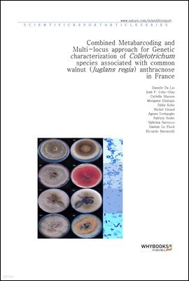 Combined Metabarcoding and Multi-locus approach for Genetic characterization of Colletotrichum species associated with common walnut (Juglans regia) anthracnose in France