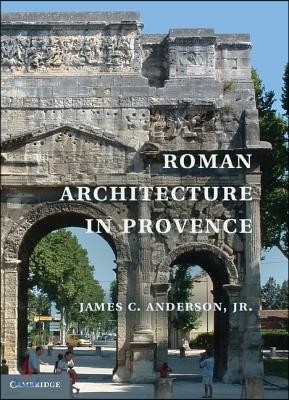 Roman Architecture in Provence