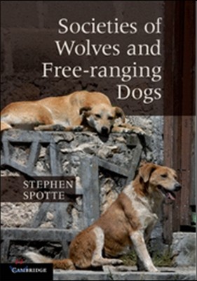 Societies of Wolves and Free-ranging Dogs