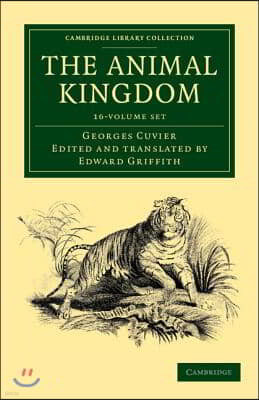 The Animal Kingdom 16 Volume Set: Arranged in Conformity with Its Organization