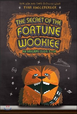 The Secret of the Fortune Wookiee: An Origami Yoda Book